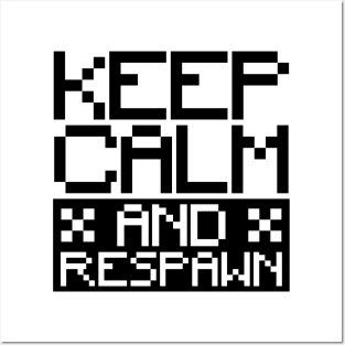 Keep calm and respawn Posters and Art